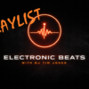 Playlist ELECTRONIC BEATS with DJ Tim Jones 27-09-2026